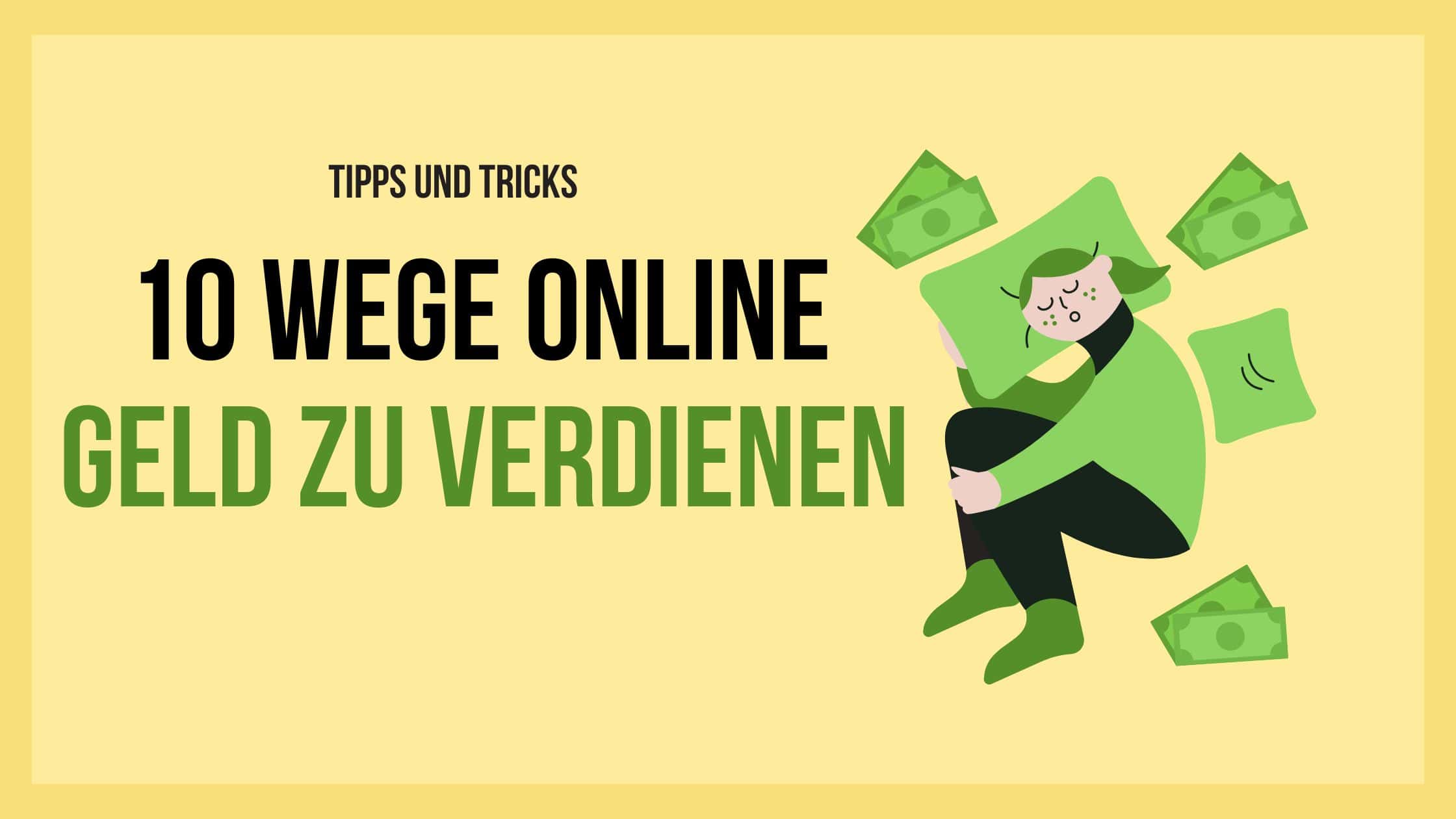 10 Kreative Wege, Online Geld zu verdienen: Tipps und Tricks